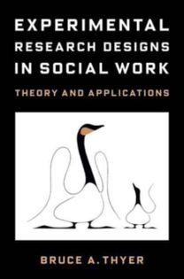 Experimental Research Designs in Social Work Experimental Research Designs in Social Work