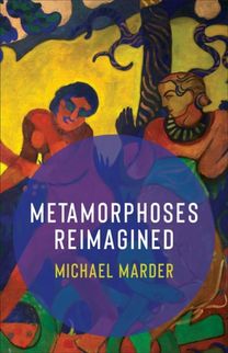 Metamorphoses Reimagined Metamorphoses Reimagined