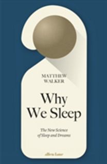 Why We Sleep