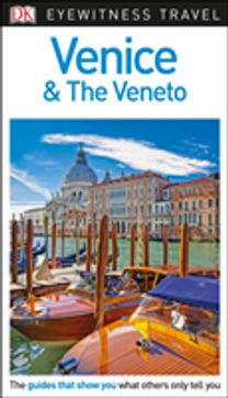 Dk Eyewitness Travel Guide Venice and the Veneto