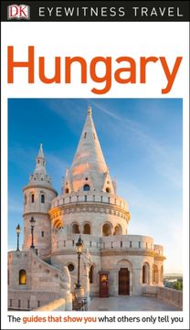 Dk Eyewitness Travel Guide Hungary
