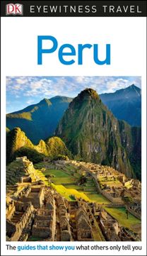 Dk Eyewitness Travel Guide Peru