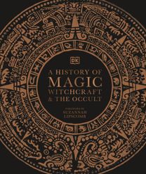 History of Magic, Witchcraft and the Occult