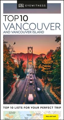 Dk Eyewitness Top 10 Vancouver and Vancouver Island Dk Eyewitness Top 10 Vancouver and Vancouver Island