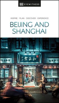 Dk Eyewitness Beijing and Shanghai Dk Eyewitness Beijing and Shanghai