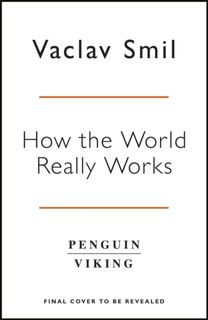 How the World Really Works