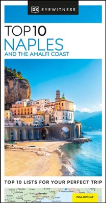 Dk Eyewitness Top 10 Naples and the Amalfi Coast Dk Eyewitness Top 10 Naples and the Amalfi Coast