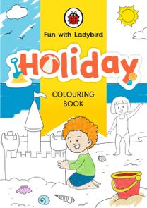 Fun with Ladybird: Colouring Book: Holiday Fun with Ladybird: Colouring Book: Holiday