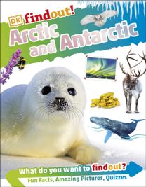 Dkfindout! Arctic and Antarctic
