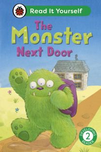Monster Next Door: Read It Yourself - Level 2 Developing Reader