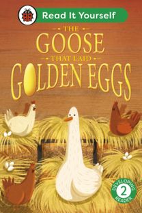 Goose That Laid Golden Eggs: Read It Yourself - Level 2 Developing Reader
