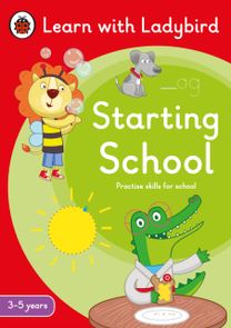 Starting School: a Learn with Ladybird Activity Book (3-5 Years)
