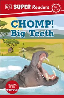 Dk Super Readers Pre-Level Chomp! Big Teeth