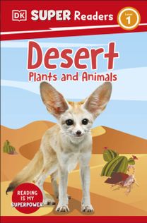 DK Super Readers Level 1 Desert Plants and Animals