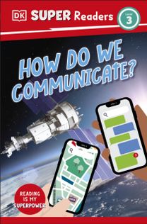 DK Super Readers Level 3 how do We Communicate?