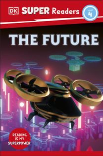DK Super Readers Level 4 the Future