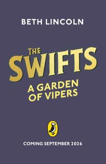 Swifts: A Garden of Vipers