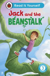 Jack and the Beanstalk: Read It Yourself - Level 3 Confident Reader Jack and the Beanstalk: Read It Yourself - Level 3 Confident Reader