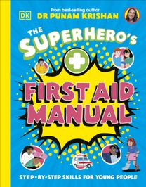 Superhero’s First Aid Manual Superhero’s First Aid Manual