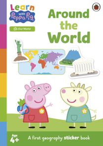 Learn with Peppa: Around the World sticker activity book Learn with Peppa: Around the World sticker activity book