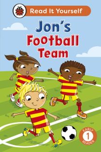 Jon's Football Team: Read It Yourself - Level 1 Early Reader Jon's Football Team: Read It Yourself - Level 1 Early Reader