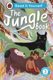 Jungle Book: Read It Yourself - Level 3 Confident Reader Jungle Book: Read It Yourself - Level 3 Confident Reader