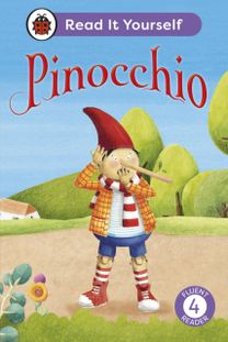 Pinocchio: Read It Yourself - Level 4 Fluent Reader Pinocchio: Read It Yourself - Level 4 Fluent Reader