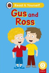 Gus and Ross (Phonics Step 4): Read It Yourself - Level 0 Beginner Reader Gus and Ross (Phonics Step 4): Read It Yourself - Level 0 Beginner Reader