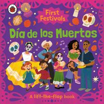 First Festivals: Dia de los Muertos First Festivals: Dia de los Muertos