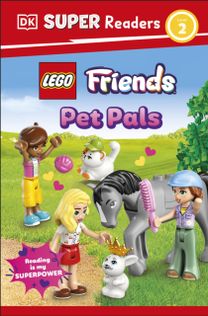 DK Super Readers Level 2 LEGO Friends Pet Pals