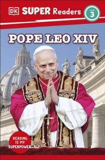 DK Super Readers Level 3 Pope Leo XIV