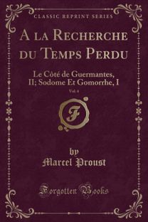 la Recherche Du Temps Perdu, Vol. 4