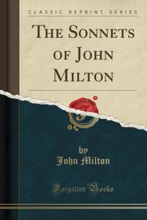 Sonnets of John Milton (Classic Reprint)
