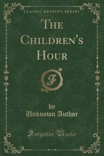 The Children's Hour (Classic Reprint)