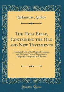 Holy Bible, Containing the Old and New Testaments