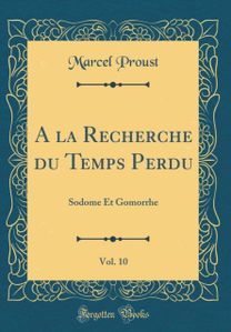 la Recherche Du Temps Perdu, Vol. 10