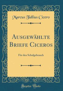 Ausgewahlte Briefe Ciceros