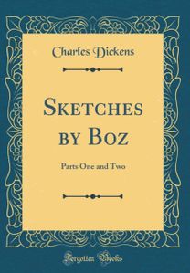 Sketches by Boz Sketches by Boz
