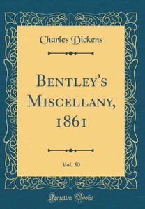 Bentley's Miscellany, 1861, Vol. 50 (Classic Reprint)
