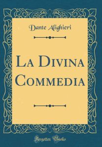 La Divina Commedia (Classic Reprint) La Divina Commedia (Classic Reprint)