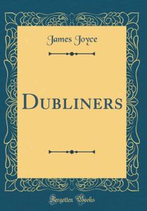 Dubliners (Classic Reprint)