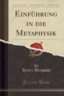 Einfuhrung in Die Metaphysik (Classic Reprint)