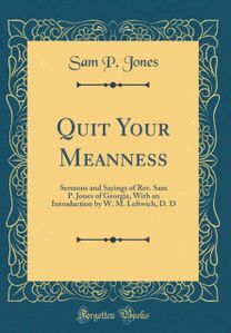 Quit Your Meanness