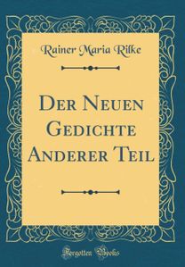 Der Neuen Gedichte Anderer Teil (Classic Reprint)