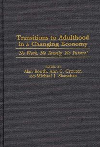 Transitions to Adulthood in a Changing Economy