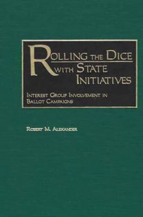 Rolling the Dice with State Initiatives