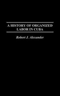 History of Organized Labor in Cuba