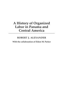 History of Organized Labor in Panama and Central America
