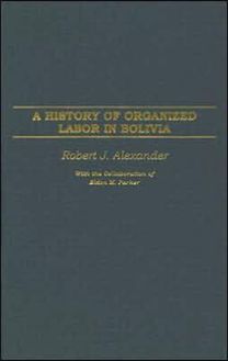 History of Organized Labor in Bolivia