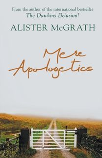 Mere Apologetics Mere Apologetics